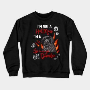 Hilarious Leonberger Dog Joke I Am Not A Hot Mess I Am A Spicy Disaster! Crewneck Sweatshirt